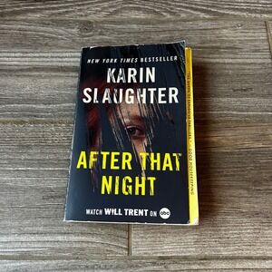 Karin Slaughter After That Night New York Times Paperback Thriller Book